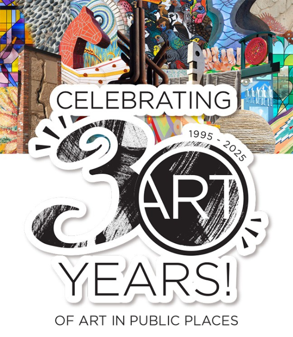 Celebrating 30years of Art in Public Places!