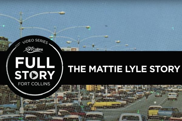 Full Story Fort Collins: Mattie Lyle