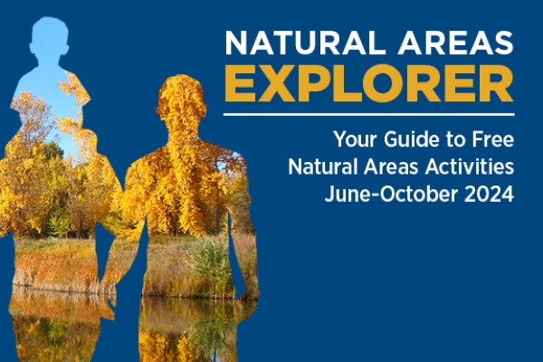 Graphic reading "natural areas explorer" with cut out image of parents walking with a child on one person's shoulders.