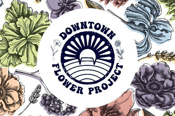 drawing of flowers with icon says Downtown Flower Project