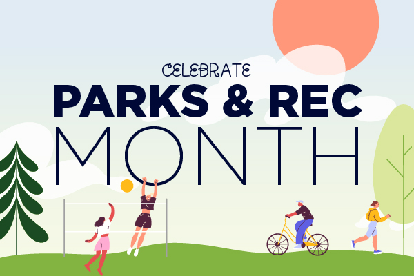 A graphic celebrating Parks & Rec Month