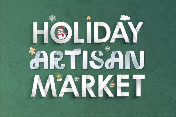 text treatment on green background that reads holiday artisan market