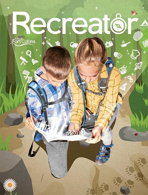 The Recreator (Recreation Program Guide) City of Fort Collins