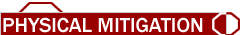 PHYSICAL MITIGATION